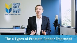 The 4 Types of Prostate Cancer Treatment | Prostate Cancer Staging Guide