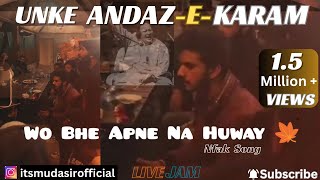 Wo bhi apne naa huway | Full jamming video | Unke Andaz e Karam | Nusrat Fateh Ali Khan - Pakistani