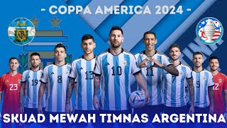 RESMI‼️Skuad Mewah Timnas Argentina Untuk Kompetisi Coppa America 2024