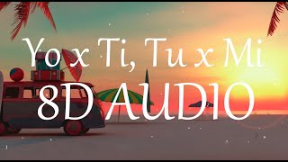RosalÍa Ozuna - Yo X Ti Tu X Mi 8d Audio 360°