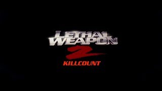 Lethal Weapon 2 (1989) Mel Gibson & Danny Glover killcount