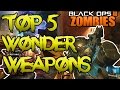 BLACK OPS 3 ZOMBIES: TOP 5 WONDER WEAPONS (Call of Duty BO3)