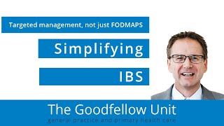 Goodfellow Unit Webinar: Simplifying IBS - Targeted management that isn’t just FODMAPS