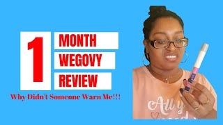 1 Month Wegovy (Ozempic) Review|Why DIdn't Someone Warn Me?!