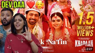 Dhinak Na Tin Song Reaction | Khadaan | Dev | Idhika | Nilayan Chatterjee | Debosmita Deb |