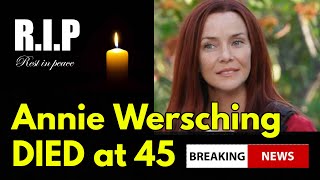Annie Wersching Died at 45