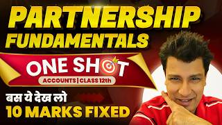 Partnership Fundamentals | Detailed ONE SHOT | Class 12 | Accounts