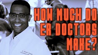 How Much Do ER Doctors Make?