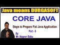 Java Tutorials || Core Java || Steps to Prepare First Java Application Part - 6 by NAgoor Babu