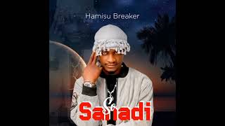 Hamisu Breaker So Sanadi 2024 (official audio) zazzafar Sabuwar Wakar Hamisu Breaker 2024 So Sanadi