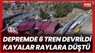 Gaziantep'te, depremde 6 tren devrildi, kayalar raylara düştü