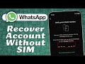 How To Recover Old WhatsApp Account Without SIM (2026)