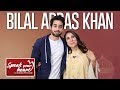 Bilal Abbas Khan On Speak Your Heart With Samina Peerzada