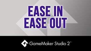 Ease-in / Ease-out Functions - Game Maker Studio 2 Tutorial