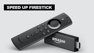 How to Speed Up Your Slow Fire TV Stick