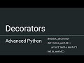 Advanced Python - Decorators