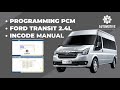 PROGRAMMING PCM | FORD TRANSIT 2.4L | INCODE MANUAL