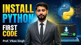 How to Download & Install PYTHON (Hindi) || First Code in PYTHON by Vikas Singh