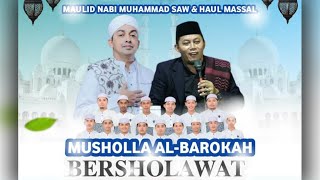 MUSHOLLA AL BAROKAH Bersholawat Bersama Habib Muhsin Al 'Aydrus, KH. Fatkhurozaq & MN 8642