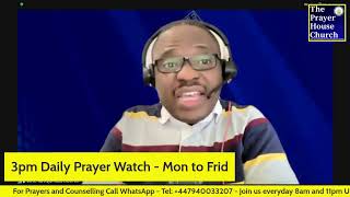 3pm Prayer Watch || Everyday Mon - Frid || Monday 10th Feb 2025 ||