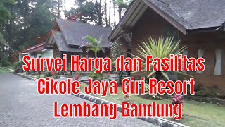 Survei Harga dan Fasilitas Cikole Jaya Giri Resort Lembang Bandung