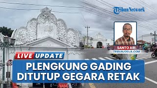 Kabar Plengkung Gading bakal Ditutup karena Retak, akibat Guncangan Kendaraan yang Melintas