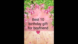 best 10 birthday gift for boyfriend#birthday #birthdaygift#birthdaygiftforhusband 🥰