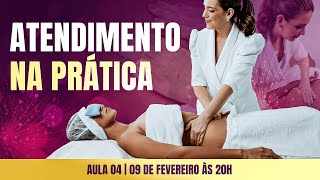 AULA PRÁTICA | Atendimento de massagem na prática, do início ao fim | Aula 04