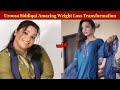 Uroosa Siddiqui Amazing weight Loss Transformation