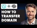 How to Transfer Domain From Godaddy to Squarespace (Full 2024 Guide)