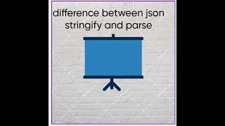 Difference between JSON.stringify and JSON.parse
