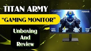 Titan Army P2510S Gaming Monitor: Unboxing \u0026 Initial Impressions Review