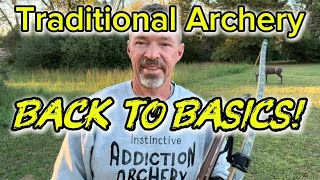 Traditional Archery Back To Basics!