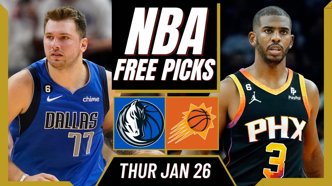 Free NBA Picks Today | MAVERICKS Vs SUNS (1/26/23) NBA Best Bets & NBA ...