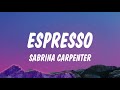 Sabrina Carpenter - Espresso (Lyrics)