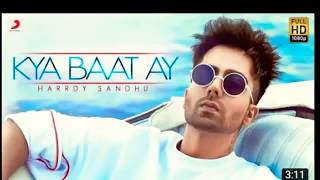 KYA BAAT HAY #Harrdy Sandhu# Full HD Status# Famous And Mixing Song#