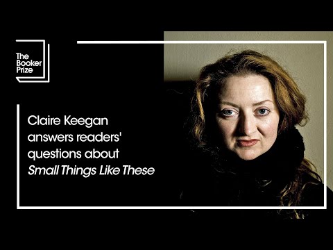 Claire Keegan answers readers' questions about 'Small Things Like These' The Booker Prize