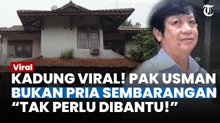 KADUNG VIRAL! Pak Usman Ternyata Bukan Orang Sembarangan, Konten Kreator Kaget Tahu Pengakuan Istri