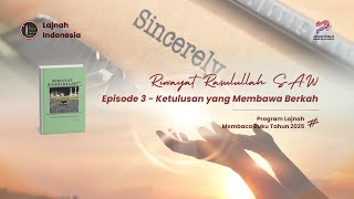 Riwayat Rasulullah SAW | Episode 3 - Ketulusan yang Membawa Berkah