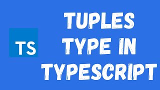 8. Tuples in the Typescript. Lets learn the tuples data type in the typescript language.