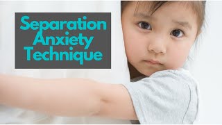 Free Separation Anxiety Technique for Kids // Separation Anxiety Technique for Counselors