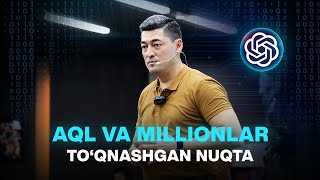 Aql va millionlar to'qnashgan nuqta