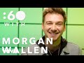 Morgan Wallen - :60 with Morgan Wallen
