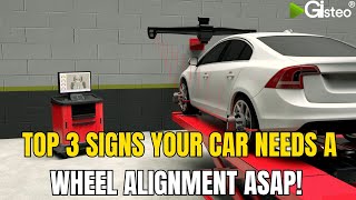 Top 3 Signs Your Car Needs a Wheel Alignment ASAP! | Gisteo