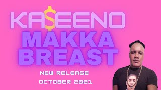 Kaseeno - Makka Breast #kaseeno #makkabreast #ritzmuzik