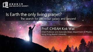 Is Earth the only living planet? The search for life in our galaxy and beyond