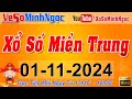 XSMT Minh Ngọc - Trực tiếp Xổ Số Miền Trung - KQXS Miền Trung ngày 01/11/2024, XSTT Miền Trung, SXMT