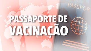 Praentender: Como funciona o 'passaporte de vacinação' para COVID-19