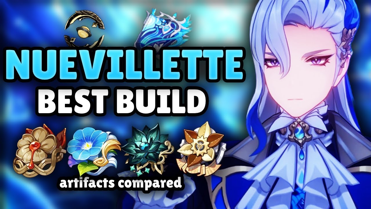 BEST NEUVILLETTE BUILD - Artifacts Comparison, Weapons And More ...