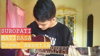 SUROPATI-MATI RASA (COVER AKUSTIK)